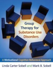 book Group Therapy for Substance Use Disorders : A Motivational Cognitive-Behavioral Approach