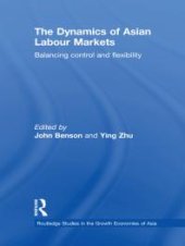 book The Dynamics of Asian Labour Markets : Balancing Control and Flexibility