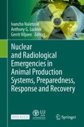 book Nuclear and Radiological Emergencies in Animal Production Systems, Preparedness, Response and Recovery