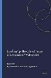 book Levelling up: the Cultural Impact of Contemporary Videogames