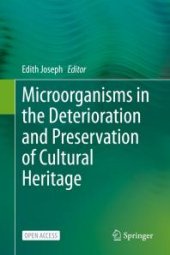 book Microorganisms in the Deterioration and Preservation of Cultural Heritage