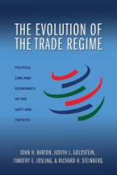 book The Evolution of the Trade Regime : Politics, Law, and Economics of the GATT and the WTO