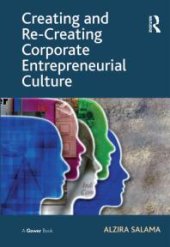 book Creating and Re-Creating Corporate Entrepreneurial Culture