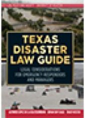 book Texas Disaster Law Guide : Legal Considerations for Emergency Responders and Managers