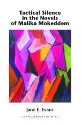 book Tactical Silence in the Novels of Malika Mokeddem