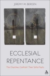 book Ecclesial Repentance : The Churches Confront Their Sinful Pasts