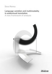 book Language Variation and Multimodality in Audiovisual Translation : A New Framework of Analysis