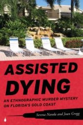 book Assisted Dying : An Ethnographic Murder Mystery on Florida's Gold Coast