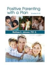 book Positive Parenting with a Plan : The Game Plan for Parenting Has Been Written!