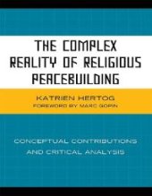 book The Complex Reality of Religious Peacebuilding : Conceptual Contributions and Critical Analysis