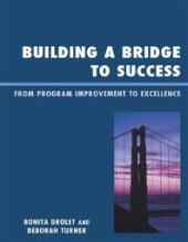 book Building a Bridge to Success : From Program Improvement to Excellence