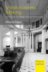 book British Business Banking : The Failure of Finance Provision for SMEs