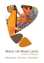 book While the Music Lasts : On Music and Dementia