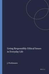 book Living Responsibly: Ethical Issues in Everyday Life