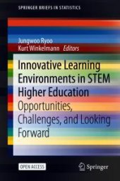 book Innovative Learning Environments in STEM Higher Education : Opportunities, Challenges, and Looking Forward