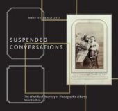 book Suspended Conversations : The Afterlife of Memory in Photographic Albums Second Edition