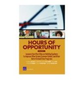 book Hours of Opportunity, Volume 1 : Lessons from Five Cities on Building Systems to Improve After-School, Summer School, and Other Out-of-School-Time Programs