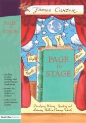 book Page to Stage : Developing Writing, Speaking and Listening Skills in Primary Schools