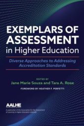 book Exemplars of Assessment in Higher Education : Diverse Approaches to Addressing Accreditation Standards