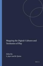 book Mapping the Digital: Cultures and Territories of Play