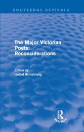 book The Major Victorian Poets: Reconsiderations (Routledge Revivals) : Reconsiderations (Routledge Revivals)