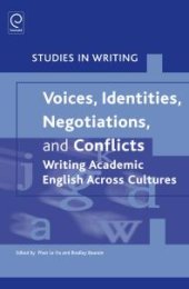 book Voices, Identities, Negotiations, and Conflicts: Writing Academic English Across Cultures