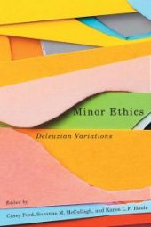 book Minor Ethics : Deleuzian Variations