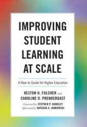 book Improving Student Learning at Scale : A How-To Guide for Higher Education