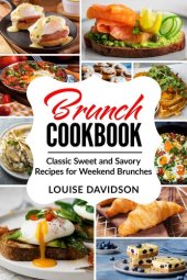 book Brunch Cookbook: Classic Sweet and Savory Recipes for Weekend Brunches