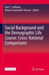 book Social Background and the Demographic Life Course: Cross-National Comparisons