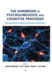 book The Handbook of Psycholinguistic and Cognitive Processes : Perspectives in Communication Disorders