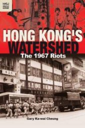 book Hong Kong's Watershed : The 1967 Riots