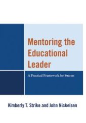 book Mentoring the Educational Leader : A Practical Framework for Success