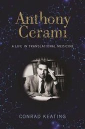 book Anthony Cerami : A Life in Translational Medicine