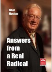 book Answers from a Real Radical. Interviews with Tibor Machan