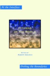 book Citizens of the World : Pluralism, Migration and Practices of Citizenship