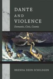 book Dante and Violence : Domestic, Civic, Cosmic