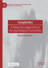 book Complicities : A Theory for Subjectivity in the Psychological Humanities