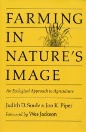 book Farming in Nature's Image : An Ecological Approach To Agriculture