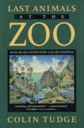 book Last Animals at the Zoo : How Mass Extinction Can Be Stopped