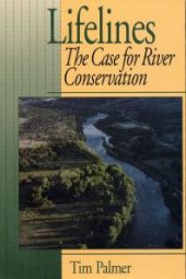 book Lifelines : The Case For River Conservation