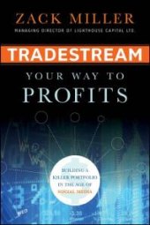 book TradeStream Your Way to Profits : Building a Killer Portfolio in the Age of Social Media