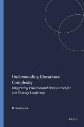 book Understanding Educational Complexity : Integrating Practices and Perspectives for 21st Century Leadership