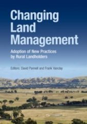 book Changing Land Management : Adoption of New Practices by Rural Landholders