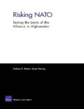 book Risking NATO : Testing the Limits of the Alliance in Afghanistan