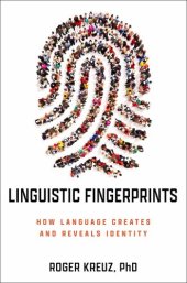 book Linguistic Fingerprints: How Language Creates and Reveals Identity