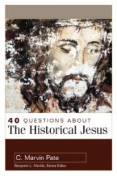 book 40 Questions About the Historical Jesus