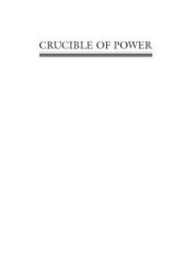 book Crucible of Power : A History of American Foreign Relations To 1913