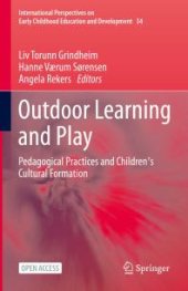 book Outdoor Learning and Play : Pedagogical Practices and Children's Cultural Formation