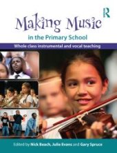 book Making Music in the Primary School : Whole Class Instrumental and Vocal Teaching